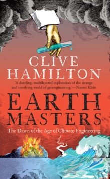 Earthmasters : The Dawn of the Age of Climate Engineering, Paperback Book Earthmasters : The Dawn of the Age of Climate Engineering, Paperback Book