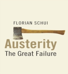 Austerity : The Great Failure, EPUB eBook Austerity : The Great Failure, EPUB eBook