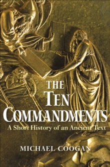 The Ten Commandments : A Short History of an Ancient Text, EPUB eBook The Ten Commandments : A Short History of an Ancient Text, EPUB eBook