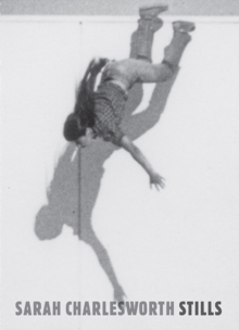 Sarah Charlesworth : Stills, Hardback Book Sarah Charlesworth : Stills, Hardback Book