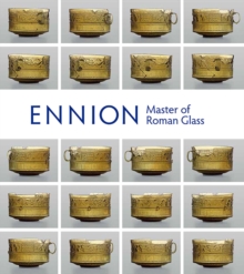 Ennion : Master of Roman Glass, Paperback / softback Book Ennion : Master of Roman Glass, Paperback / softback Book