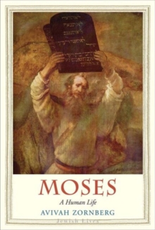 Moses : A Human Life, Hardback Book Moses : A Human Life, Hardback Book