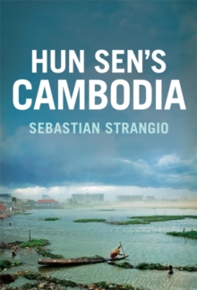 Hun Sen's Cambodia, EPUB eBook Hun Sen's Cambodia, EPUB eBook