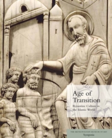 Age of Transition : Byzantine Culture in the Islamic World, Paperback / softback Book Age of Transition : Byzantine Culture in the Islamic World, Paperback / softback Book