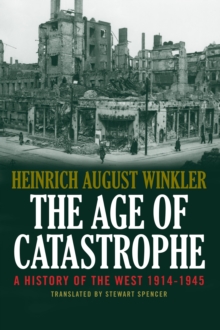 The Age of Catastrophe : A History of the West 1914–1945, EPUB eBook The Age of Catastrophe : A History of the West 1914–1945, EPUB eBook