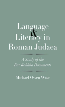 Language and Literacy in Roman Judaea : A Study of the Bar Kokhba Documents, PDF eBook Language and Literacy in Roman Judaea : A Study of the Bar Kokhba Documents, PDF eBook