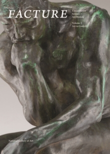 Facture: Conservation, Science, Art History : Volume 2: Art in Context, Paperback / softback Book Facture: Conservation, Science, Art History : Volume 2: Art in Context, Paperback / softback Book