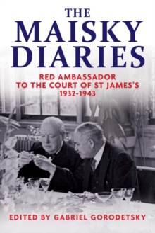 The Maisky Diaries : Red Ambassador to the Court of St James's, 1932-1943, EPUB eBook The Maisky Diaries : Red Ambassador to the Court of St James's, 1932-1943, EPUB eBook