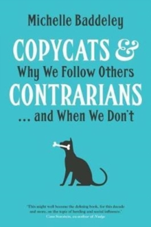 Copycats and Contrarians : Why We Follow Others... and When We Don't, Hardback Book Copycats and Contrarians : Why We Follow Others... and When We Don't, Hardback Book