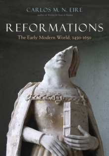 Reformations : The Early Modern World, 1450-1650, EPUB eBook Reformations : The Early Modern World, 1450-1650, EPUB eBook