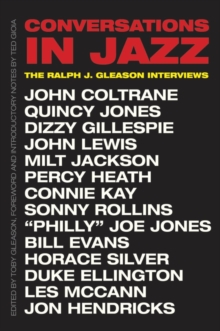 Conversations in Jazz : The Ralph J. Gleason Interviews, EPUB eBook Conversations in Jazz : The Ralph J. Gleason Interviews, EPUB eBook