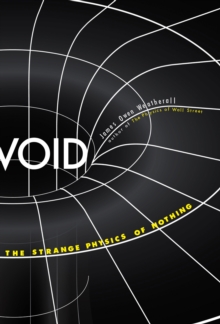 Void : The Strange Physics of Nothing, EPUB eBook Void : The Strange Physics of Nothing, EPUB eBook