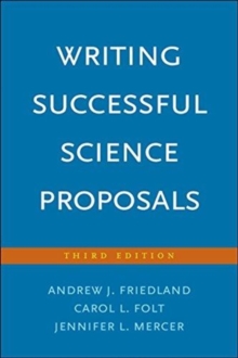 Writing Successful Science Proposals : Third Edition, Paperback / softback Book Writing Successful Science Proposals : Third Edition, Paperback / softback Book