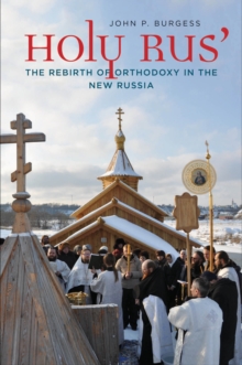 Holy Rus' : The Rebirth of Orthodoxy in the New Russia, EPUB eBook Holy Rus' : The Rebirth of Orthodoxy in the New Russia, EPUB eBook