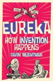 Eureka : How Invention Happens, Paperback Book Eureka : How Invention Happens, Paperback Book