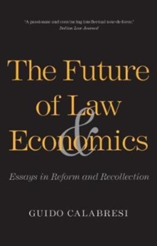 The Future of Law and Economics : Essays in Reform and Recollection, Paperback / softback Book The Future of Law and Economics : Essays in Reform and Recollection, Paperback / softback Book