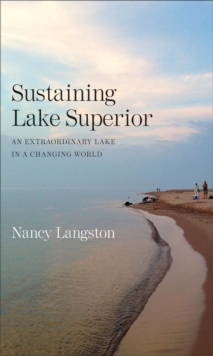Sustaining Lake Superior : An Extraordinary Lake in a Changing World, EPUB eBook Sustaining Lake Superior : An Extraordinary Lake in a Changing World, EPUB eBook