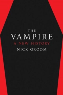The Vampire : A New History, Hardback Book The Vampire : A New History, Hardback Book