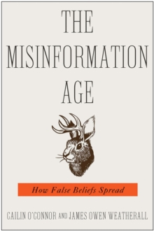 The Misinformation Age : How False Beliefs Spread, EPUB eBook The Misinformation Age : How False Beliefs Spread, EPUB eBook