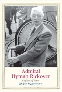 Yale University Press Admiral Hyman Rickover , Engineer Of Power