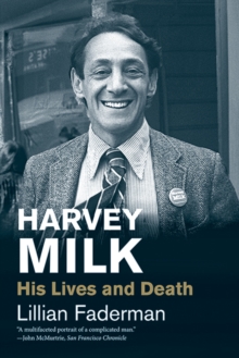 Harvey Milk : His Lives and Death, Paperback / softback Book Harvey Milk : His Lives and Death, Paperback / softback Book