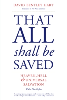 That All Shall Be Saved : Heaven, Hell, and Universal Salvation, EPUB eBook That All Shall Be Saved : Heaven, Hell, and Universal Salvation, EPUB eBook