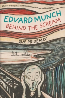 Edvard Munch : Behind the Scream