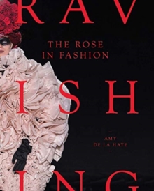 The Rose in Fashion : Ravishing