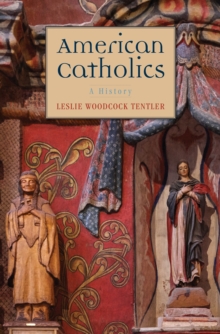 American Catholics : A History, EPUB eBook American Catholics : A History, EPUB eBook