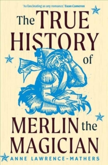 The True History Of Merlin The Magician