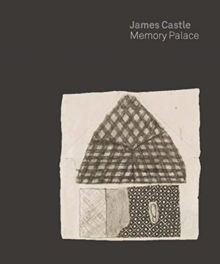 James Castle : Memory Palace