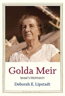 Golda Meir : Israels Matriarch