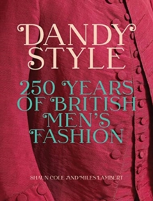 Dandy Style : 250 Years of British Men's Fashion