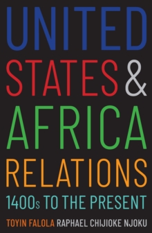 United States and Africa Relations, 1400s to the Present, EPUB eBook United States and Africa Relations, 1400s to the Present, EPUB eBook