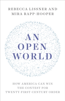 An Open World : How America Can Win the Contest for Twenty-First-Century Order, EPUB eBook An Open World : How America Can Win the Contest for Twenty-First-Century Order, EPUB eBook