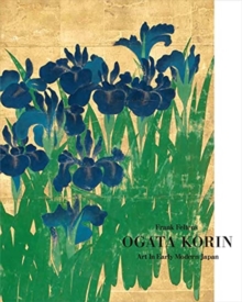 Ogata Korin : Art in Early Modern Japan