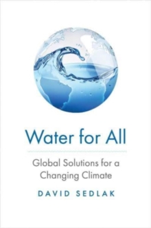 Water for All : Global Solutions for a Changing Climate