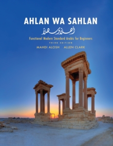 Ahlan wa Sahlan : Functional Modern Standard Arabic for Beginners