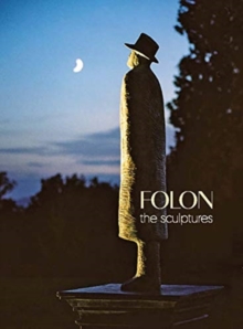 Folon : The Sculptures