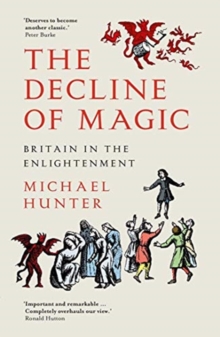 The Decline of Magic : Britain in the Enlightenment