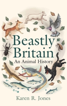 Beastly Britain : An Animal History