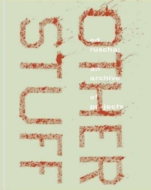 Ed Ruscha : An Archive of Projects