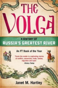 The Volga : A History of Russia's Greatest River