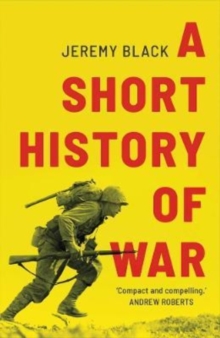 A Short History of War