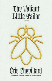 The Valiant Little Tailor : A Novel