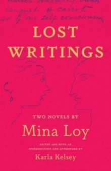 Lost Writings : Two Novels by Mina Loy