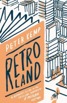 Retroland : A Reader's Guide to the Dazzling Diversity of Modern Fiction