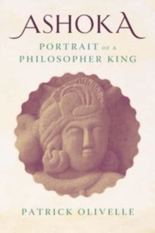 Ashoka : Portrait of a Philosopher King