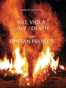 Bill Viola : Love/Death - The Tristan Project