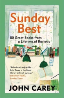 Sunday Best : 80 Great Books from a Lifetime of Reviews